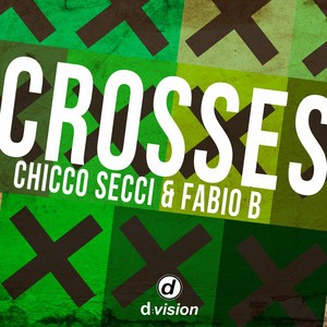 Chicco Secci/Fabio B - Crosses