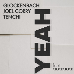 Glockenbach/Joel Corry - Yeah