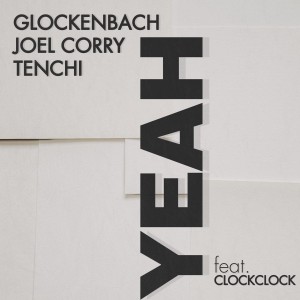 Glockenbach & Joel Corry - Yeah