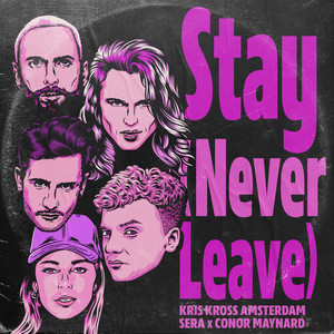 Kris Kross Amsterdam/Conor Maynard/Sera - Stay (Never Leave)