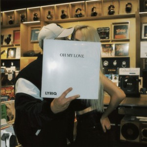 LYRIQ - Oh My Love