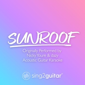 Nicky Youre/Dazy - Sunroof