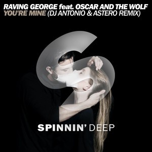 Raving George - You're Mine (Remix)