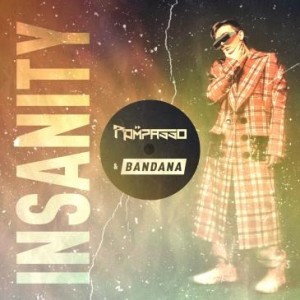 Rompasso/Bandana - Insanity