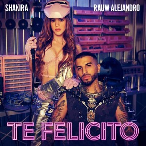Shakira/Rauw Alejandro - Te Felicito
