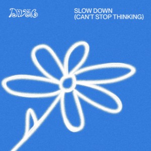 Divag - Slow Down (Can't Stop Thinking)