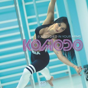 Komodo - I Just Died In Your Arms