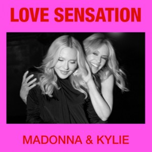 Madonna/Kylie Minogue - Love Sensation