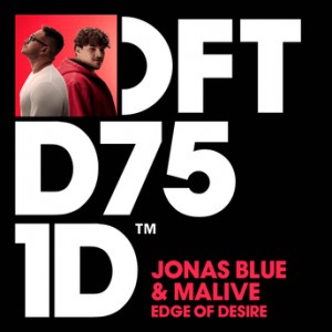 Malive & Jonas Blue - Edge Of Desire